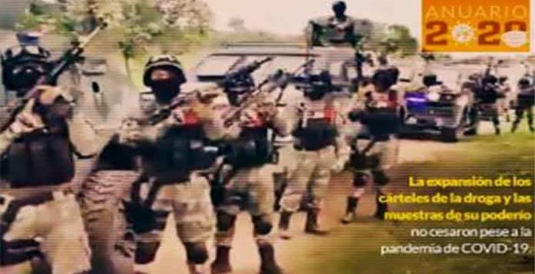 El crimen organizado en México no supo de pandemia. Trabajó “su ...